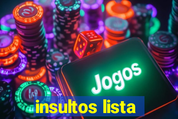 insultos lista